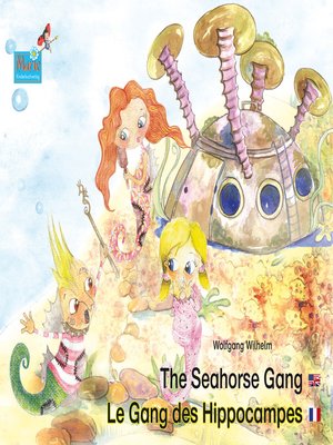 cover image of The Seahorse Gang. English-French. / Le gang des hippocampes. Anglais-francais.